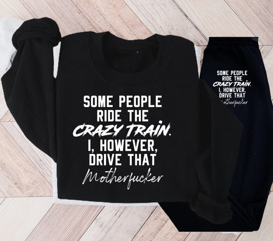 Some People Ride The Crazy Train Graphic Tee Graphic Tee