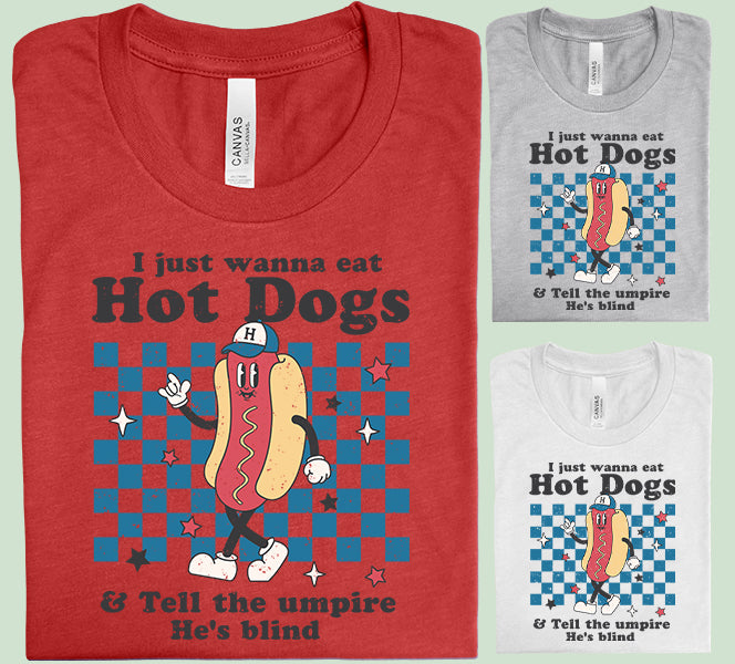 I Just Wanna Eat Hot Dogs Graphic Tee