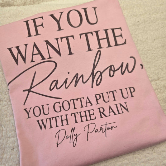 If You Want the Rainbow Graphic Tee