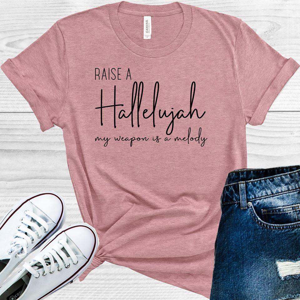 Raise A Hallelujah My Weapon Is Melody Graphic Tee Graphic Tee