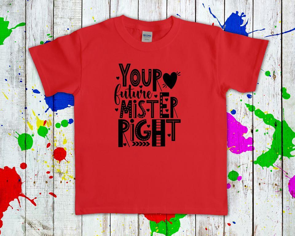 Your Future Mister Right Graphic Tee Graphic Tee