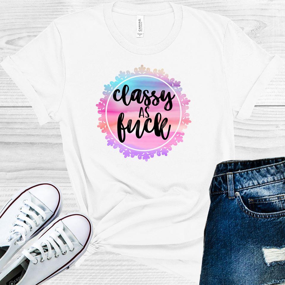 Classy As F*** Graphic Tee Graphic Tee