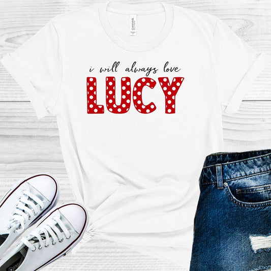 I Will Always Love Lucy Graphic Tee Graphic Tee