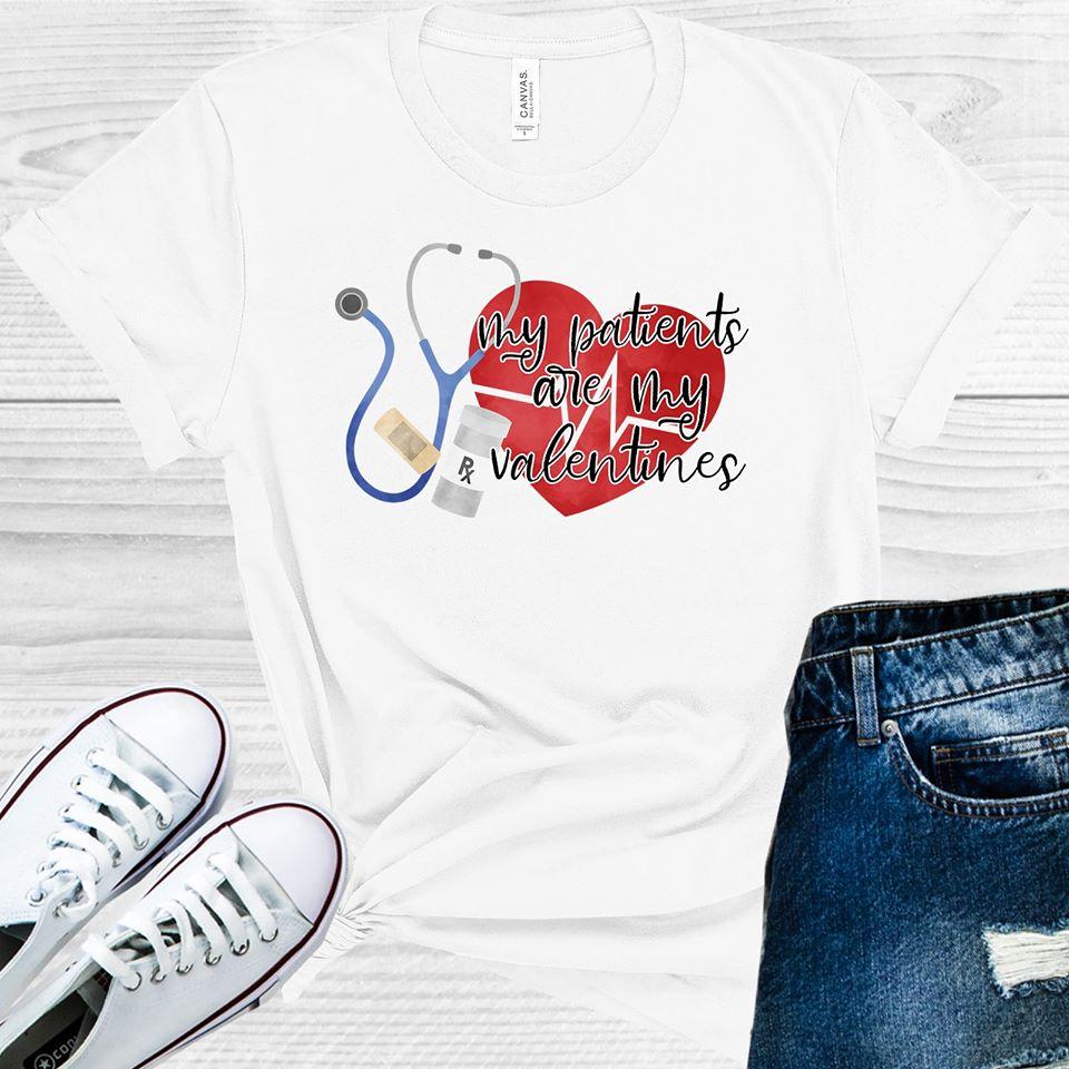My Patients Are Valentines Graphic Tee Graphic Tee