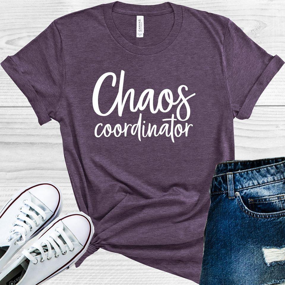 Chaos Coordinator Graphic Tee Graphic Tee