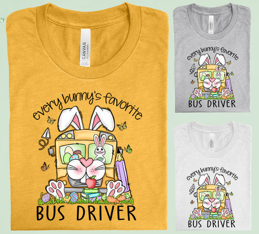 Every Bunnys Favorite Bus Driver Graphic Tee Graphic Tee