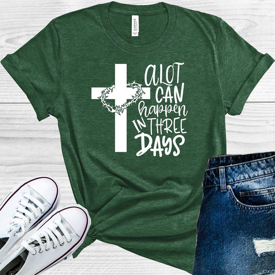 A Lot Can Happen In 3 Days Graphic Tee Graphic Tee