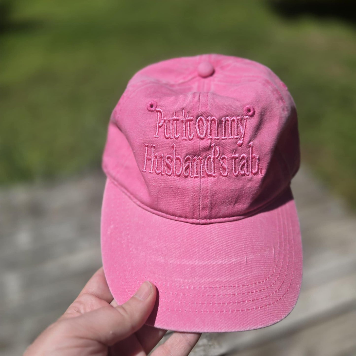 Put It On My Husband's Tab Embroidered Cap