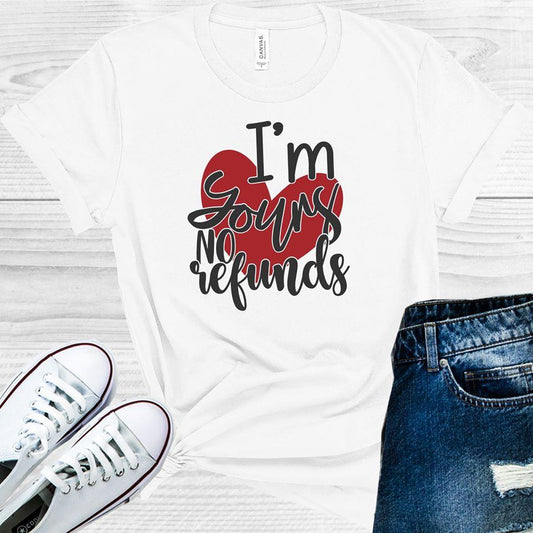 Im Yours No Refunds Graphic Tee Graphic Tee