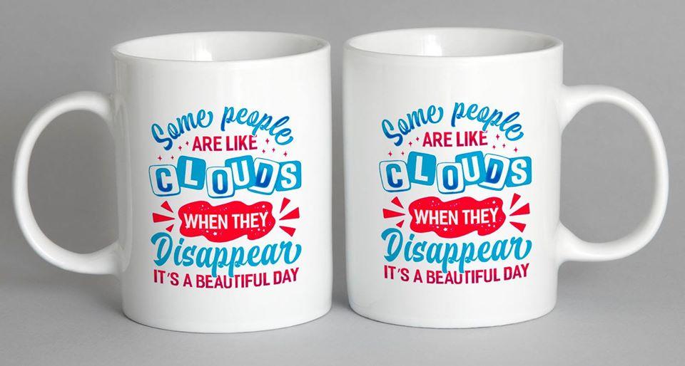 Some People Are Like Clouds Mug Coffee