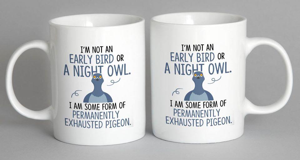 Im Not An Early Bird Or A Night Owl Mug Coffee