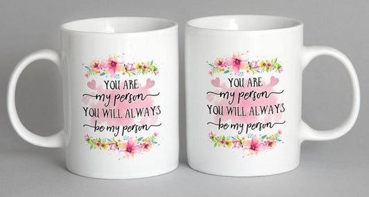 You Are My Person Will Always Be Mug Coffee