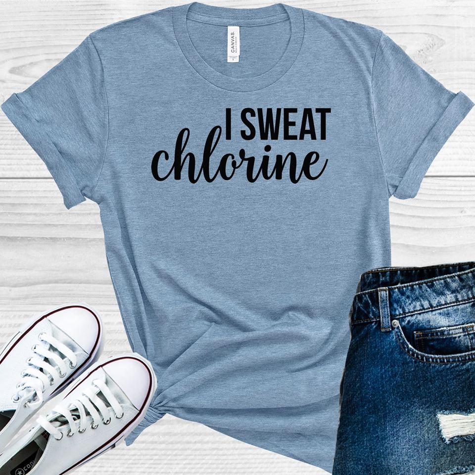 I Sweat Chlorine Graphic Tee Graphic Tee