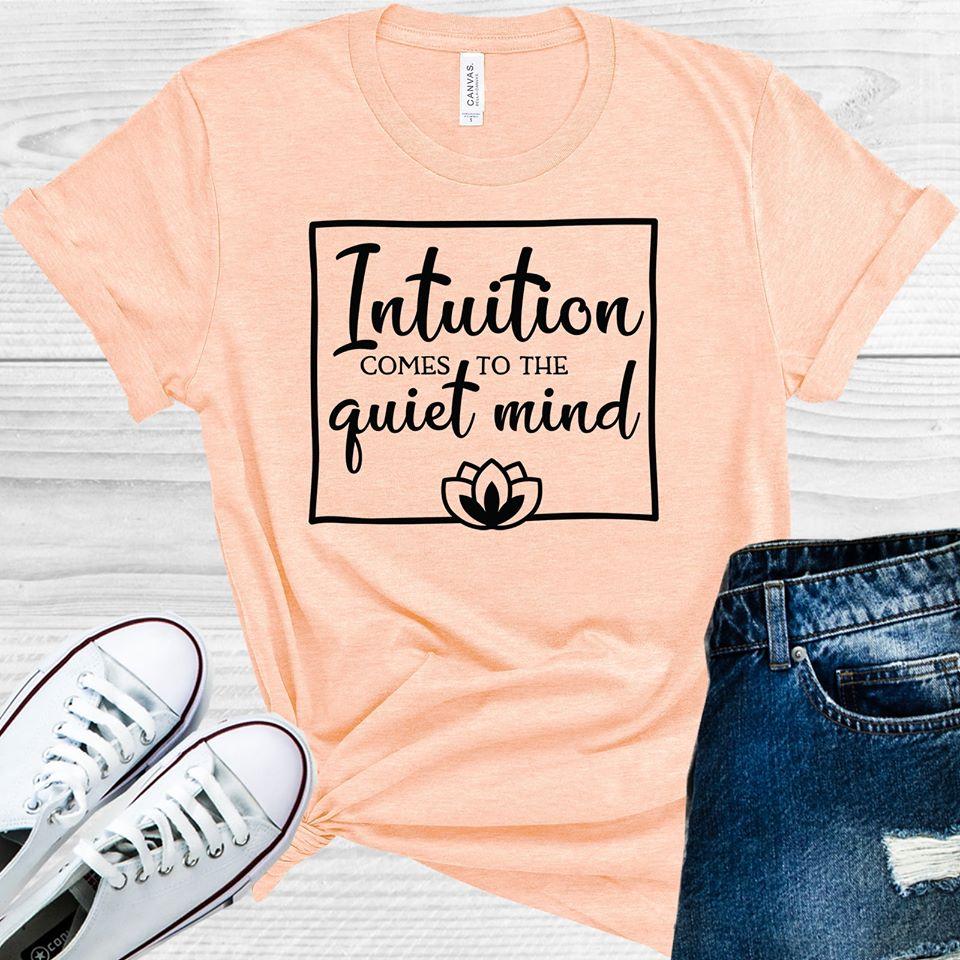 Intuition Comes To The Quiet Mind Graphic Tee Graphic Tee