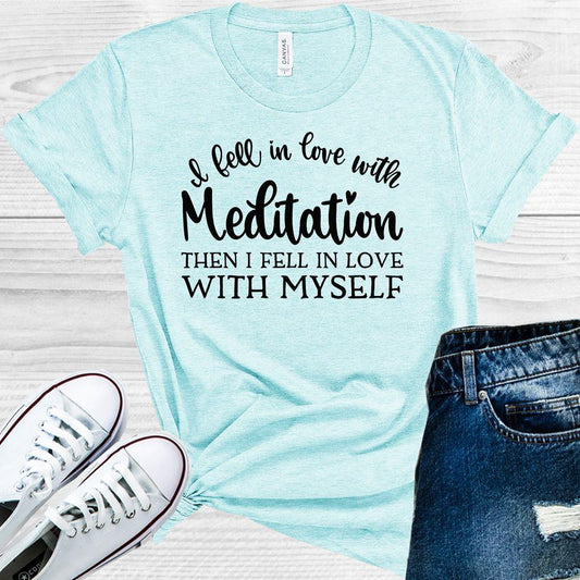 I Fell In Love With Meditation Then Myself Graphic Tee Graphic Tee