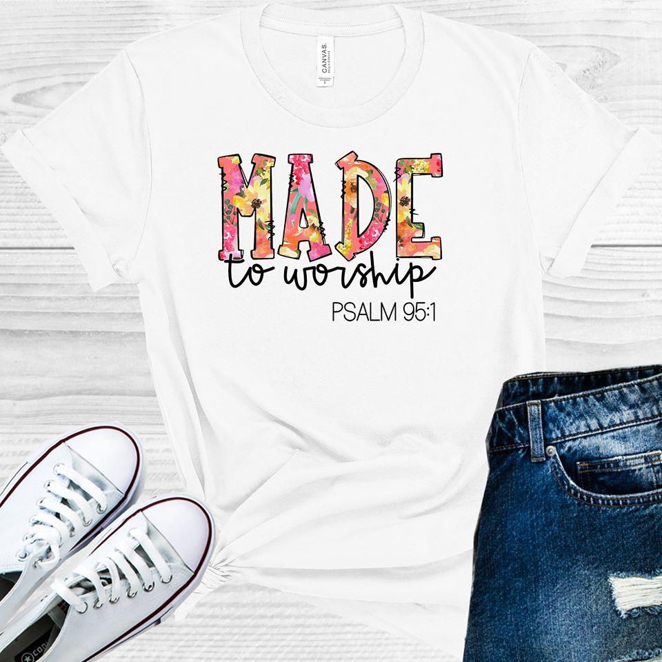 Made To Worship Graphic Tee Graphic Tee