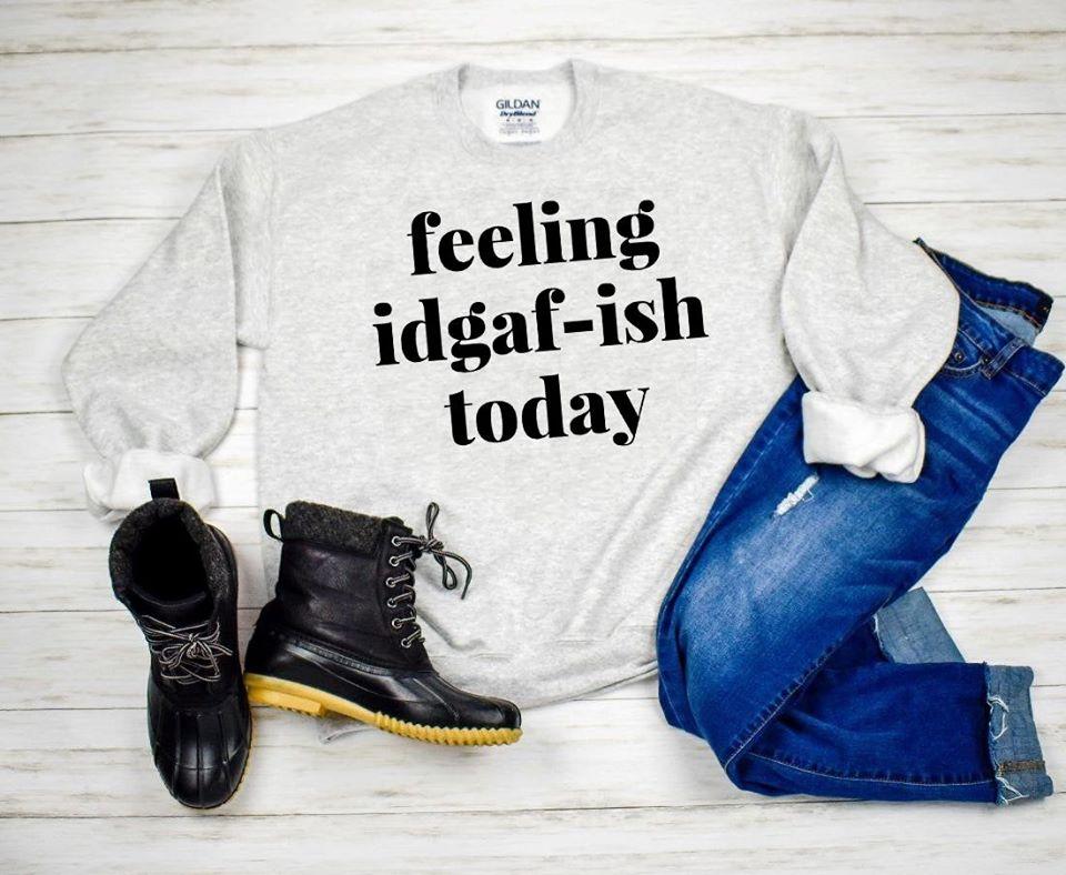 Feeling Idgaf-Ish Today Graphic Tee Graphic Tee