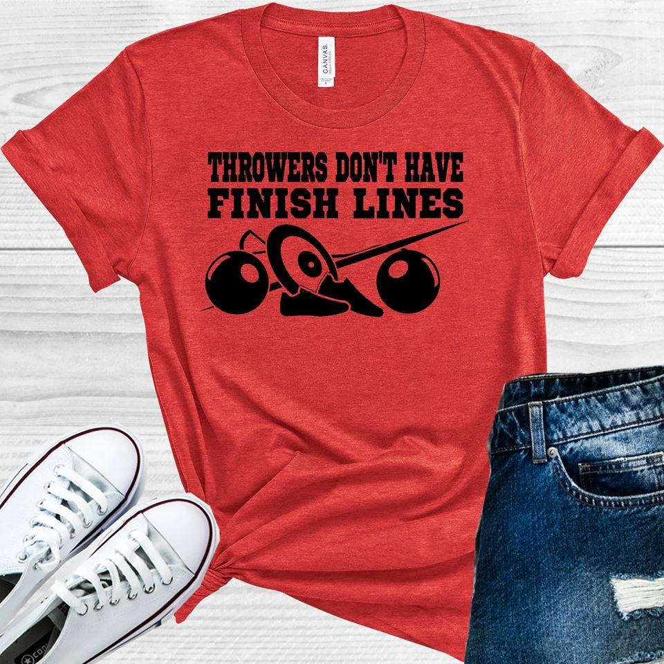 Throwers Dont Have Finish Lines Graphic Tee Graphic Tee