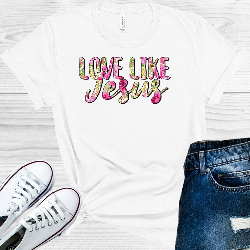 Love Like Jesus Graphic Tee Graphic Tee