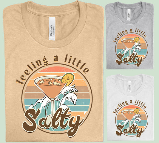 Feeling a Little Salty Graphic Tee