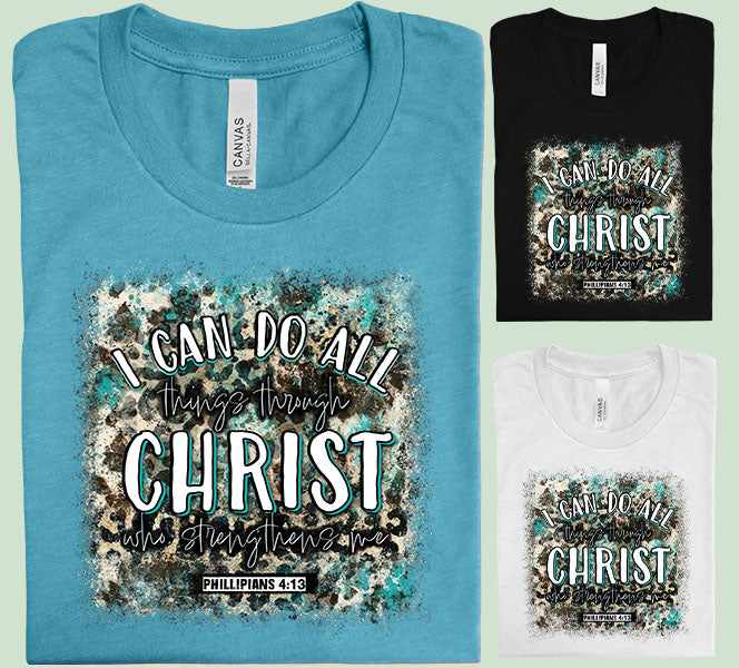 I Can Do All Things Through Christ Who Strengthens Me Graphic Tee Graphic Tee