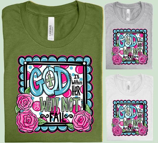 God is Within Her She Will Not Fail Graphic Tee