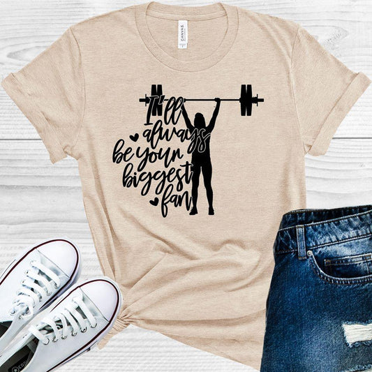 Ill Always Be Your Biggest Fan Graphic Tee Graphic Tee