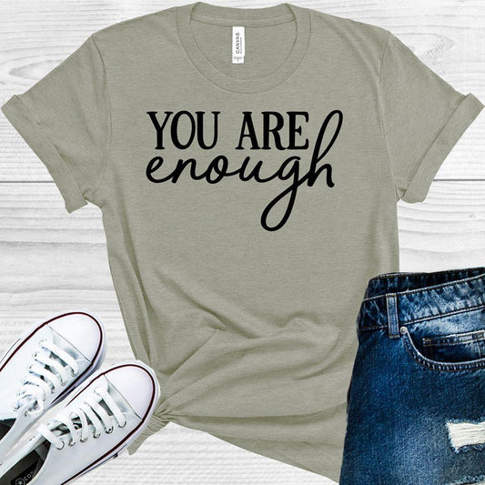 You Are Enough Graphic Tee Graphic Tee