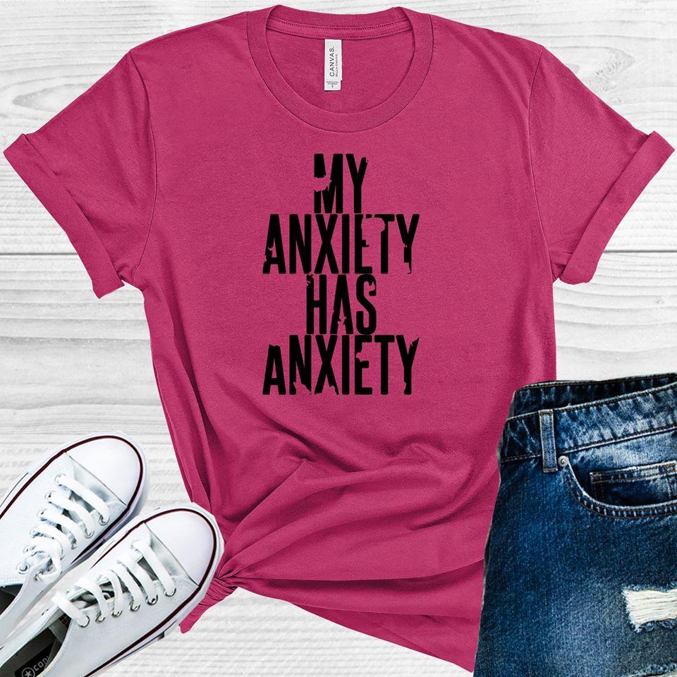 My Anxiety Has Graphic Tee Graphic Tee