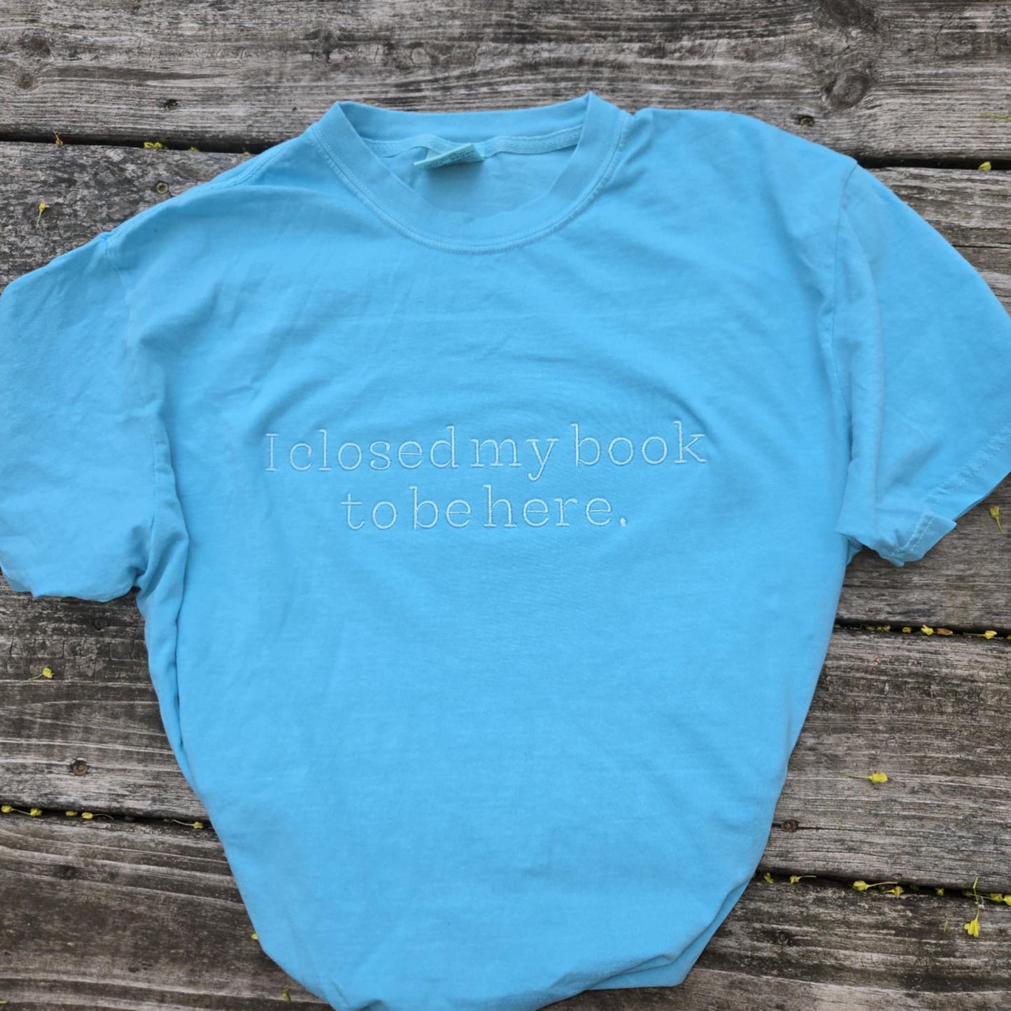 I Closed My Book to Be Here Embroidered Shirt