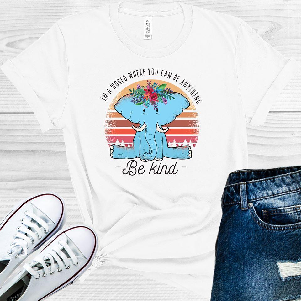 In A World Where You Can Be Anything Kind Graphic Tee Graphic Tee