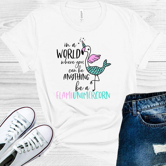 In A World Where You Can Be Anything Flamiunimercorn Graphic Tee Graphic Tee