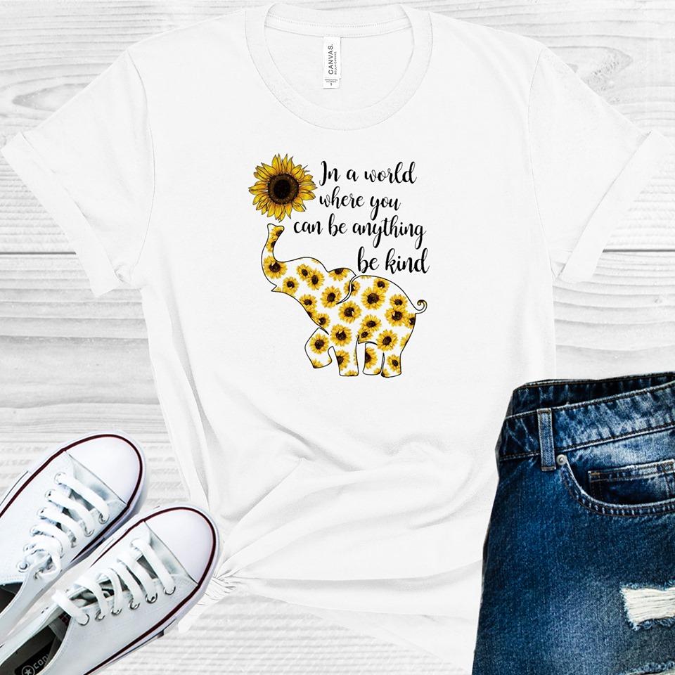 In A World Where You Can Be Anything Kind Graphic Tee Graphic Tee