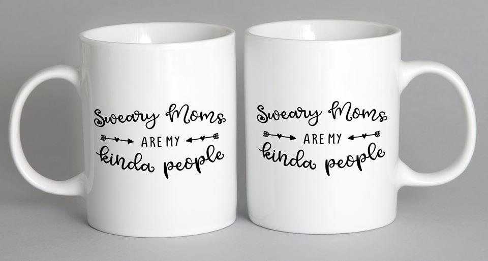 Sweary Moms Are My Kinda People Mug Coffee