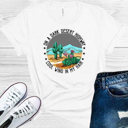 On A Dark Desert Highway Cool Wind In My Hair Graphic Tee Graphic Tee