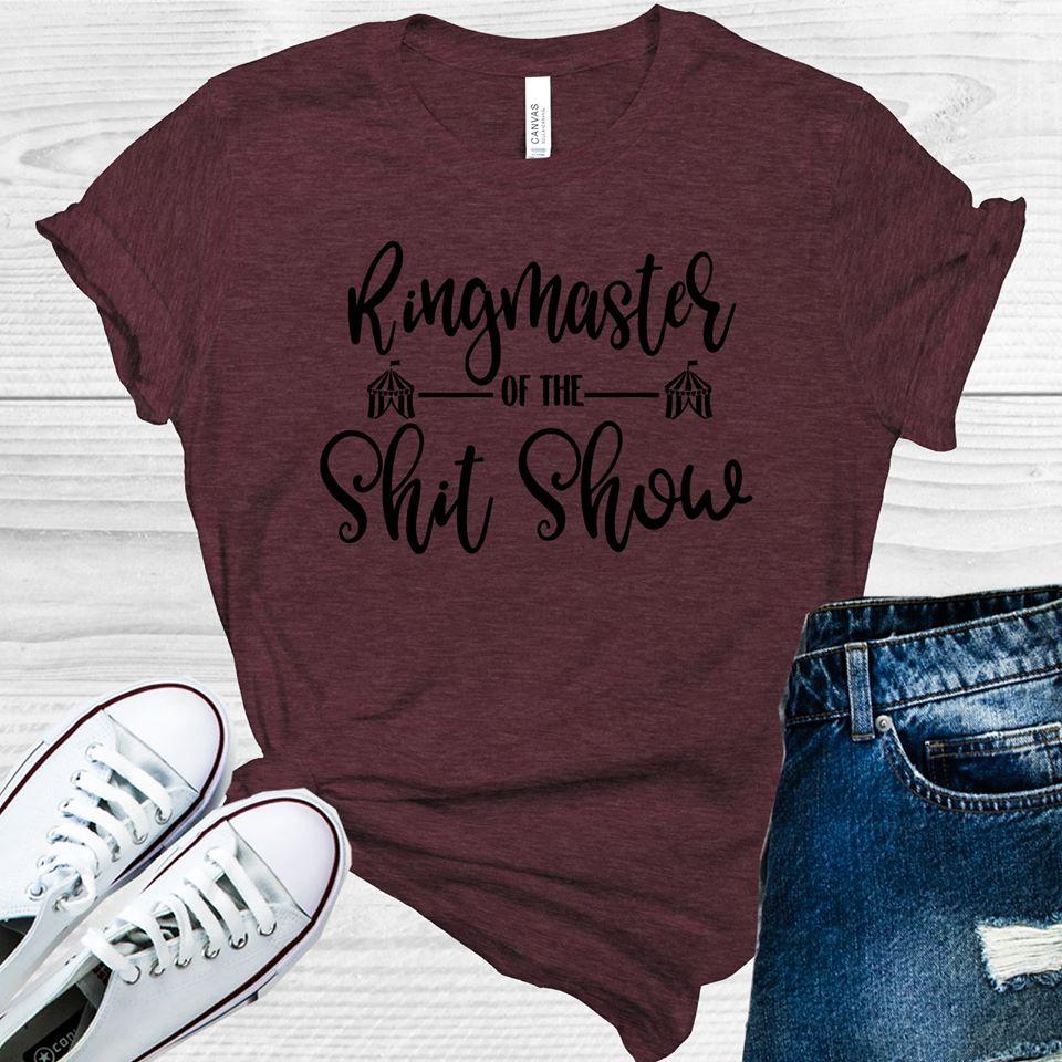 Ringmaster Of The S***show Graphic Tee Graphic Tee