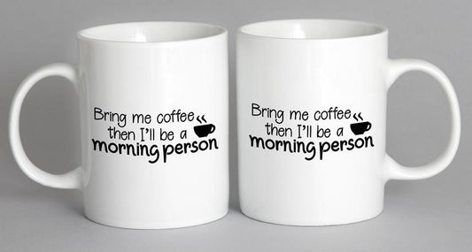 Bring Me Coffee Then Ill Be A Morning Person Mug