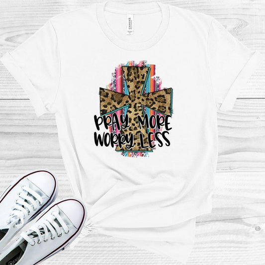 Pray More Worry Less Graphic Tee Graphic Tee