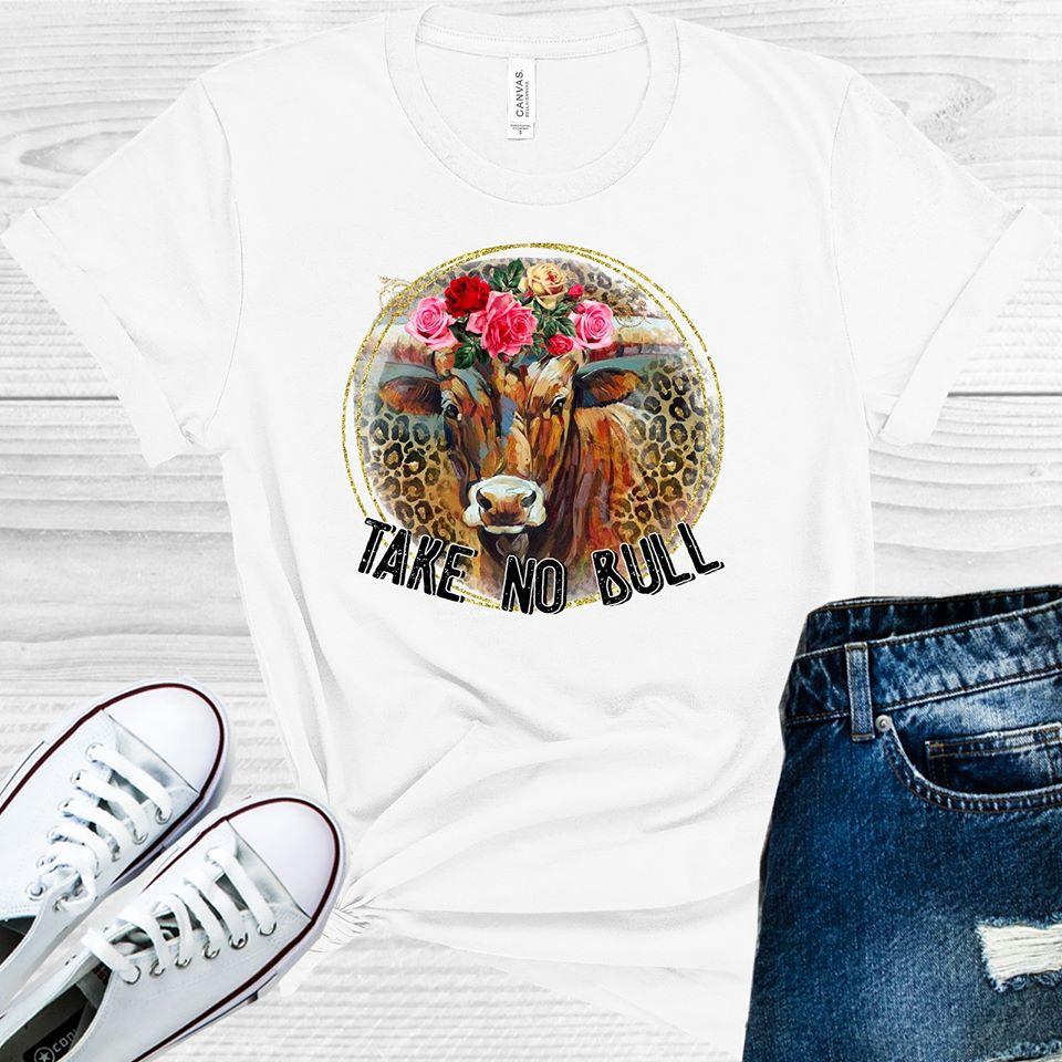 Take No Bull Graphic Tee Graphic Tee