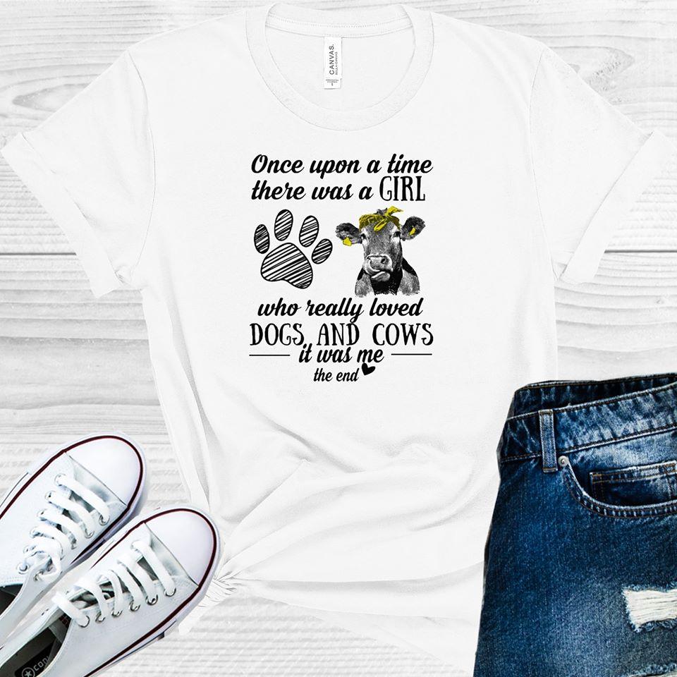 Once Upon A Time There Was Girl Who Really Loved Dogs And Cows Graphic Tee Graphic Tee