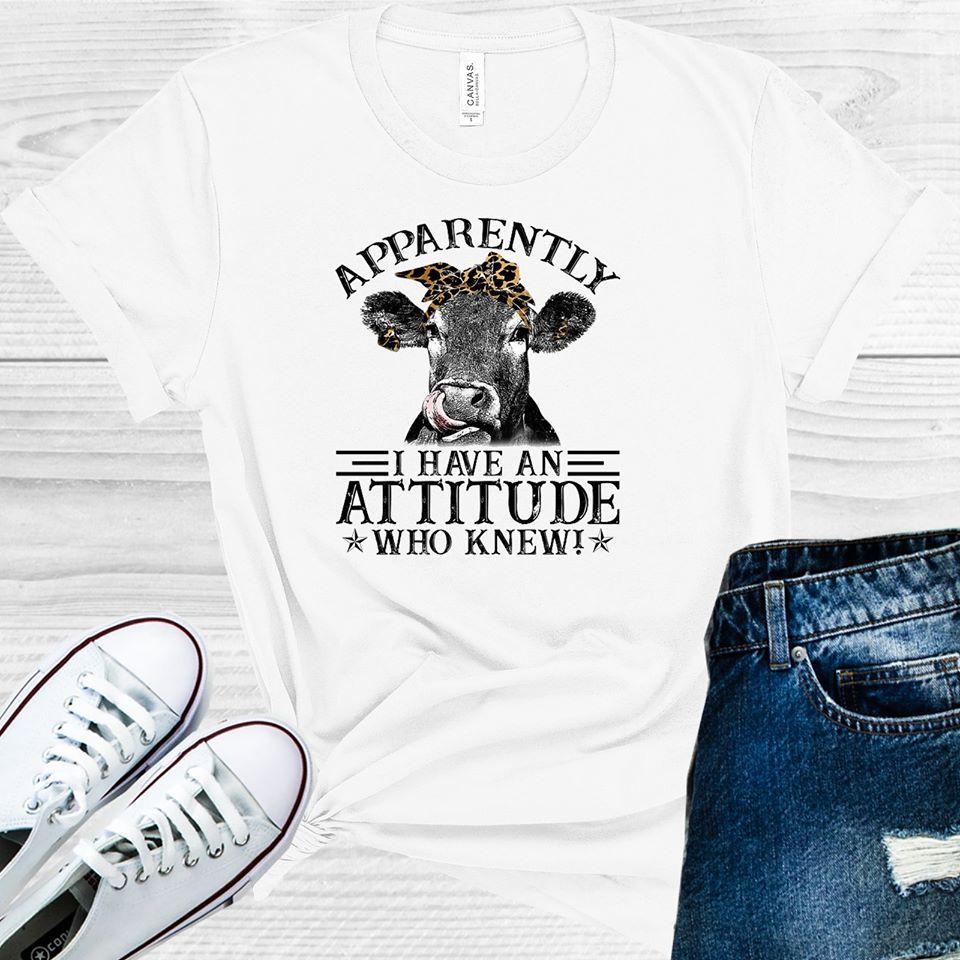Apparently I Have An Attitude Who Knew Graphic Tee Graphic Tee