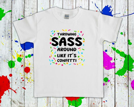 Throwing Sass Around Like Its Confetti Graphic Tee Graphic Tee