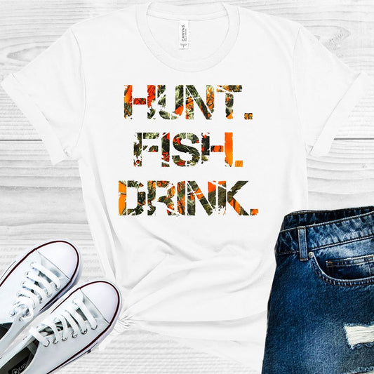 Hunt Fish Drink Graphic Tee Graphic Tee
