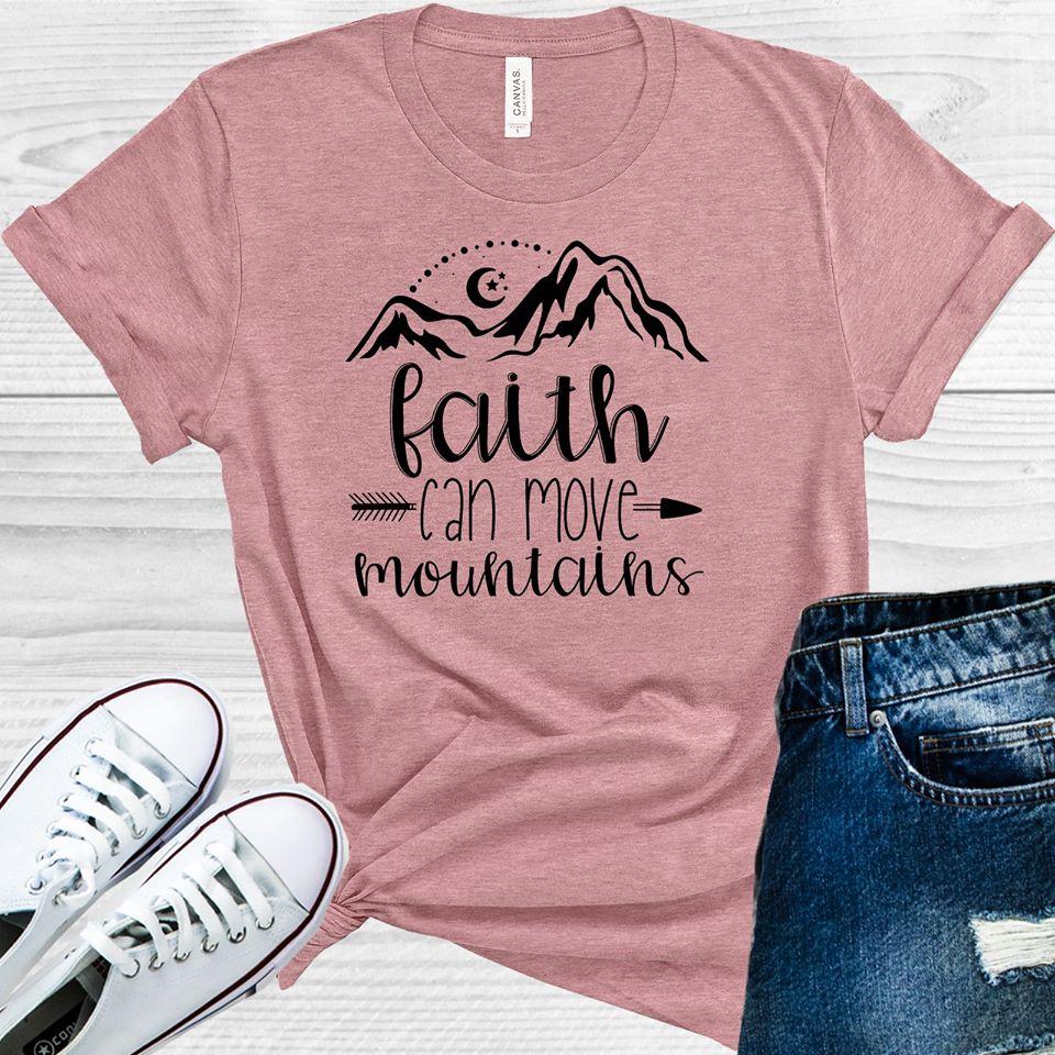 Faith Can Move Mountains Graphic Tee Graphic Tee