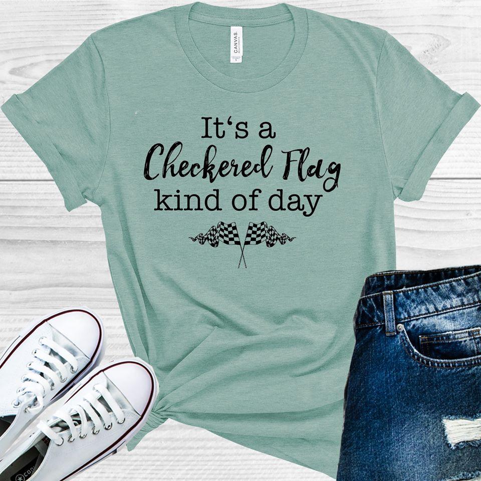 Its A Checkered Flag Kind Of Day Graphic Tee Graphic Tee