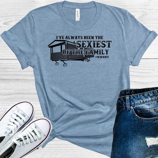 Ive Always Been The Sexiest Of Family Graphic Tee Graphic Tee
