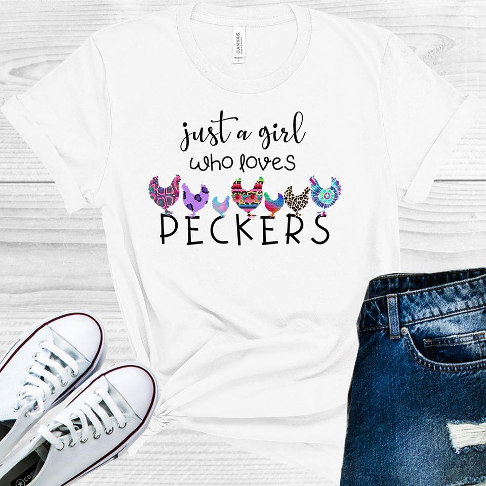 Just A Girl Who Loves Peckers Graphic Tee Graphic Tee