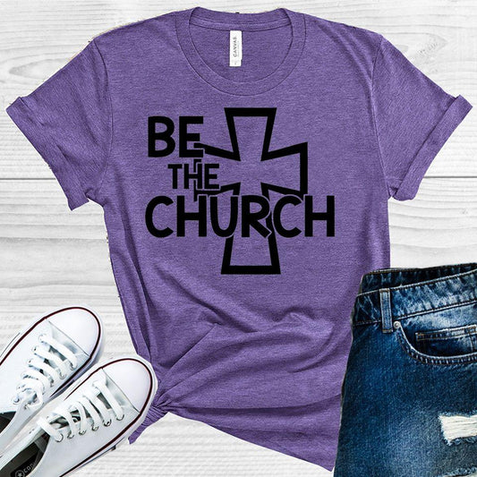 Be The Church Graphic Tee Graphic Tee