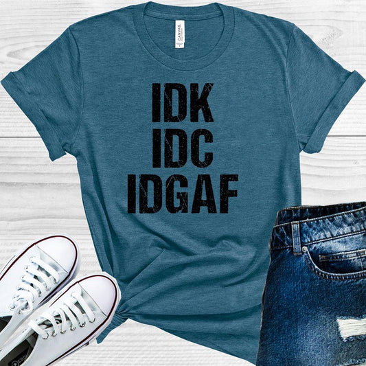 Idk Idc Idgaf Graphic Tee Graphic Tee