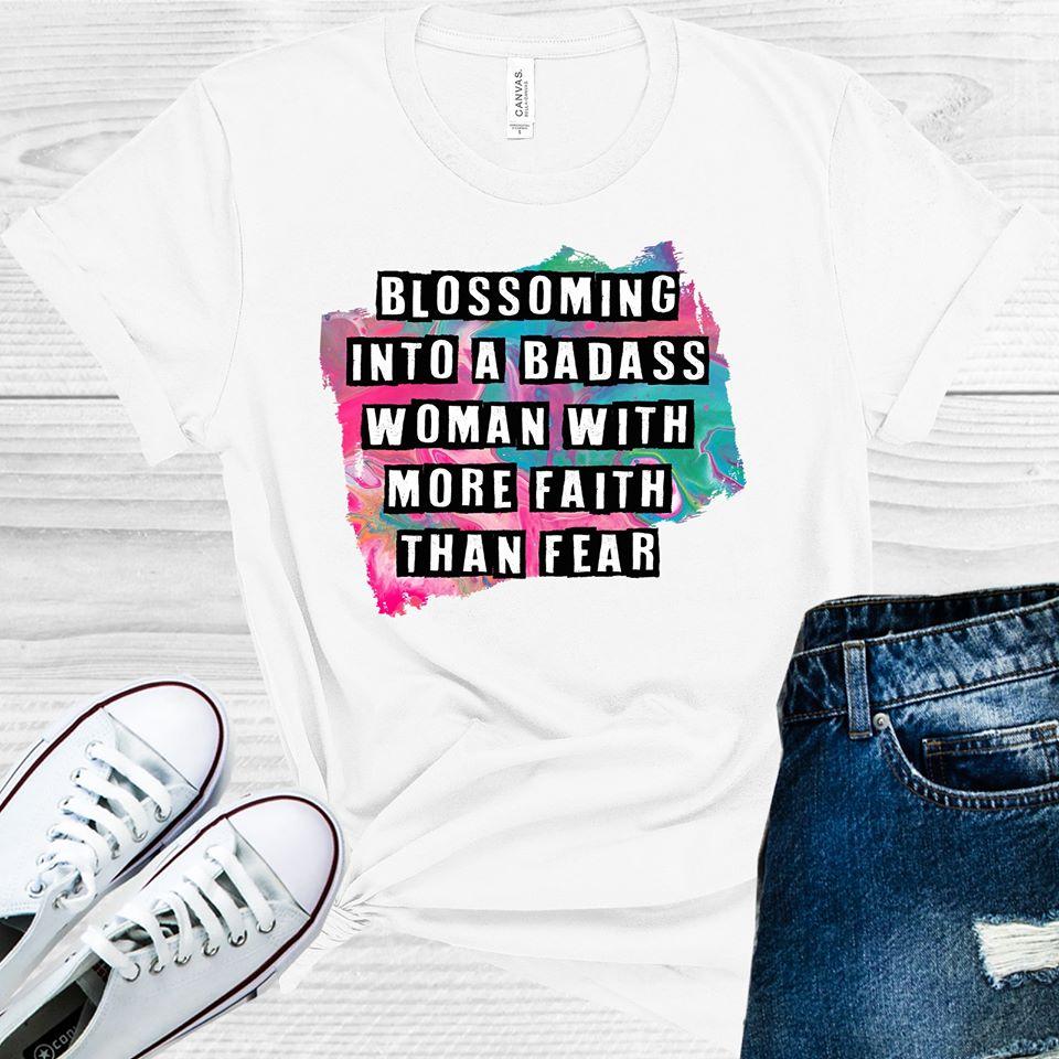 Blossoming Into A Bada** Woman With More Faith Than Fear Graphic Tee Graphic Tee